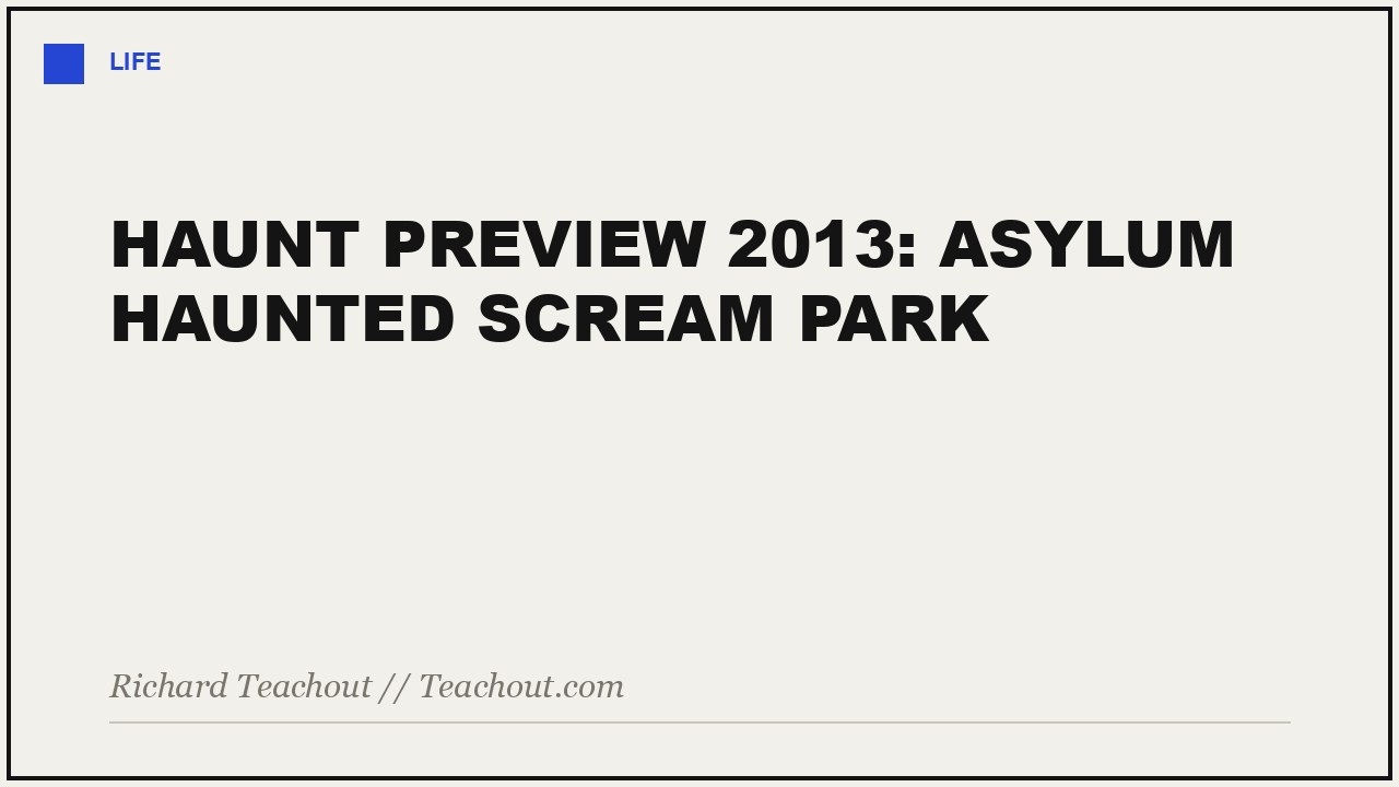 Haunt Preview 2013: Asylum Haunted Scream Park — podcast audio